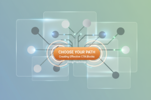 Creating Effective CTA Blocks Using Psychology: Boost Your Conversions